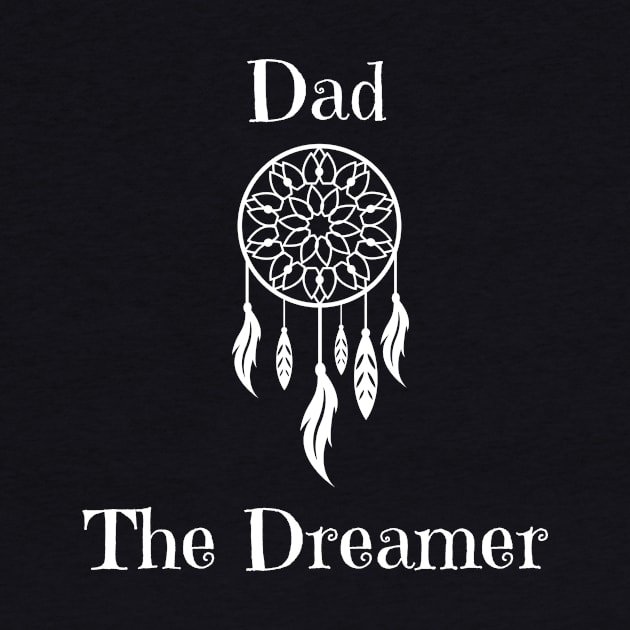 Dad The Dreamer by Dad The Dreamer